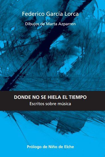 Juego y teoría del duende: escritos sobre música | García Lorca, Federico