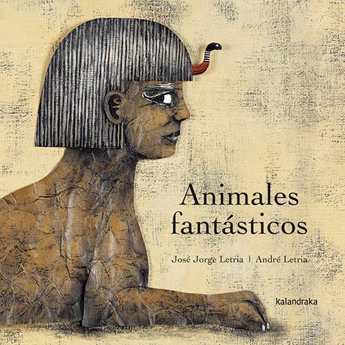 Animales fantásticos | Letria, José Jorge | Cooperativa autogestionària