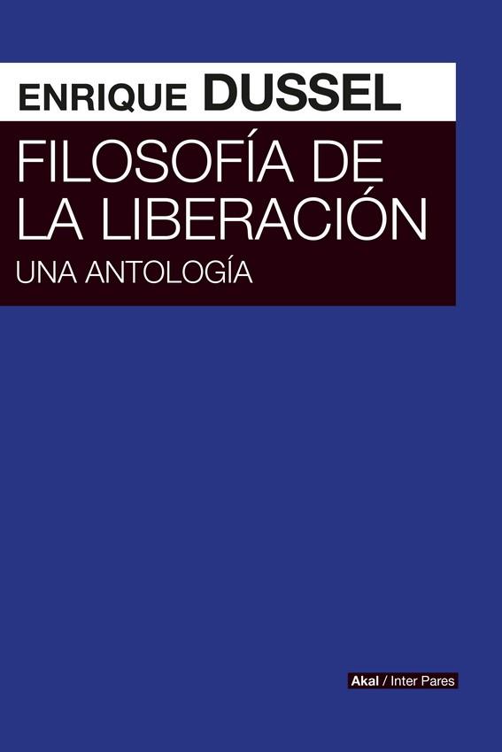 Filosofía de la liberación | Dussel, Enrique