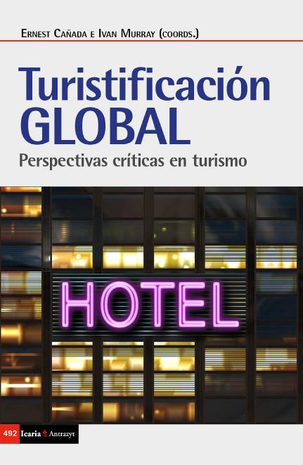 Turistificación global | Cañada Mullor, Ernest/Murray, Ivan | Cooperativa autogestionària