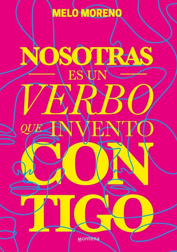 Nosotras es un verbo que invento contigo | Moreno, Melo | Cooperativa autogestionària