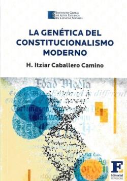 La genética del constitucionalismo moderno | H. Itziar Caballero Camino | Cooperativa autogestionària