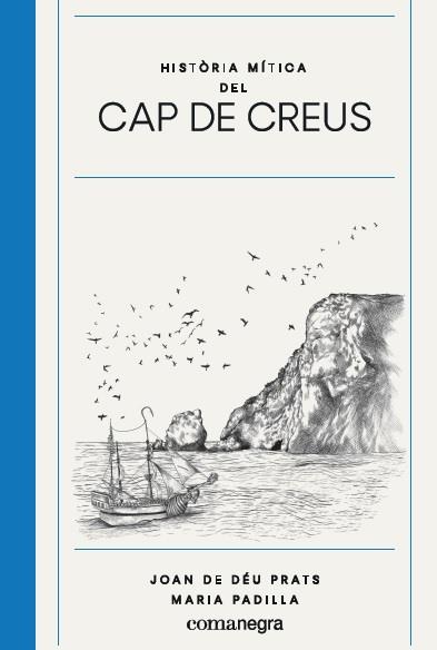 Història mítica del Cap de Creus | Prats Pijoan, Joan de Déu/Padilla Climent, Maria | Cooperativa autogestionària