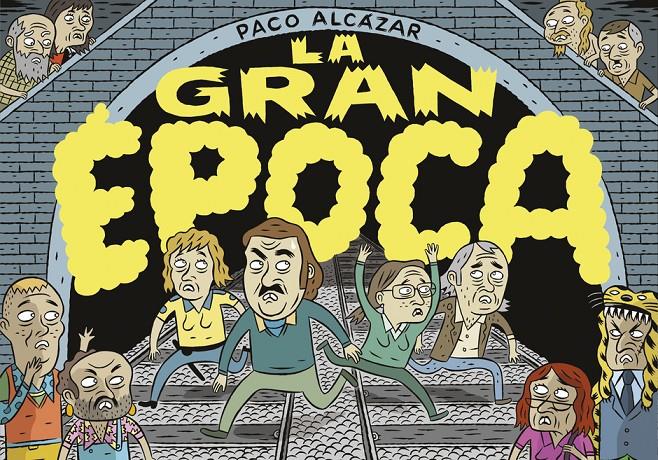 La gran época | Alcázar, Paco | Cooperativa autogestionària