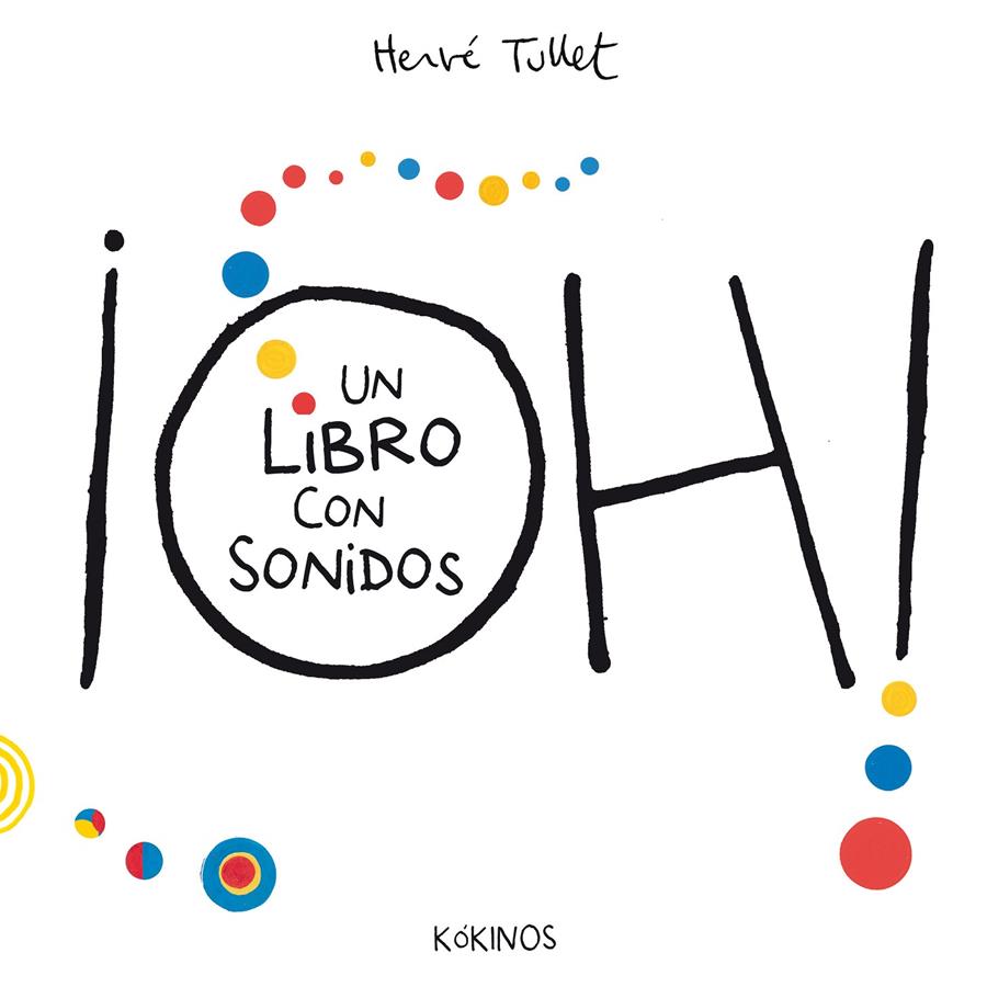 ¡Oh! Un libro con sonidos | Tullet, Hervé