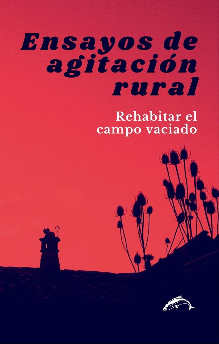 Ensayos de agitación rural | Varios autores | Cooperativa autogestionària