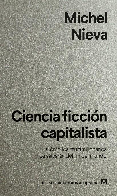 Ciencia ficción capitalista | Nieva, Michel | Cooperativa autogestionària