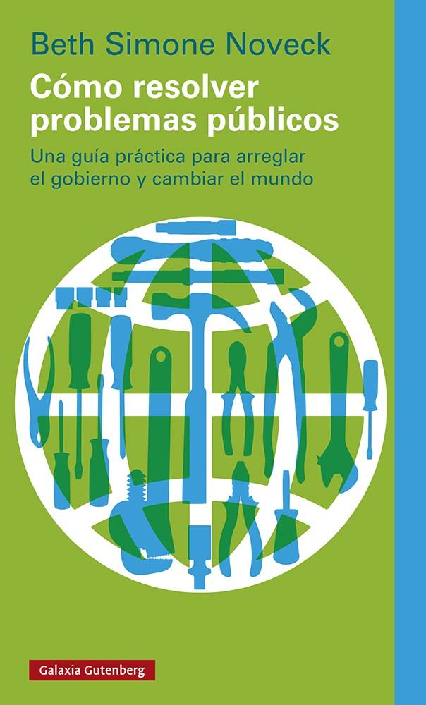 Cómo resolver problemas públicos | Noveck, Beth Simone | Cooperativa autogestionària