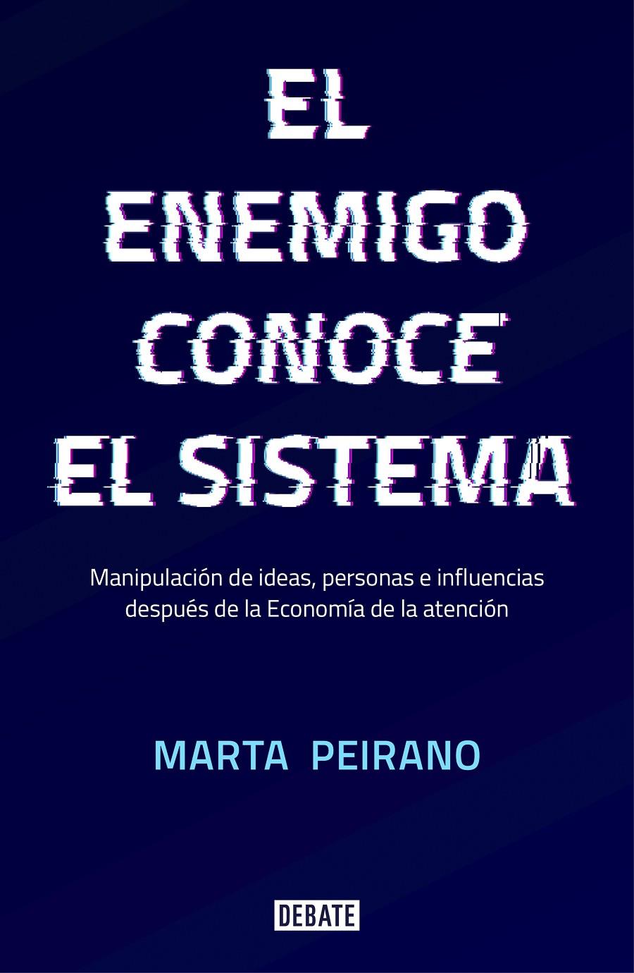 El enemigo conoce el sistema | Peirano, Marta | Cooperativa autogestionària