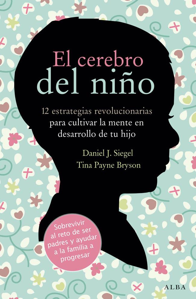 El cerebro del niño | Siegel, Daniel J./Payne, Tina | Cooperativa autogestionària