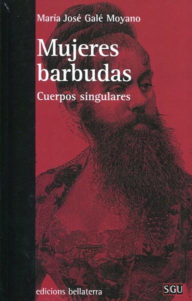 Mujeres barbudas | Galé Moyano, María José | Cooperativa autogestionària