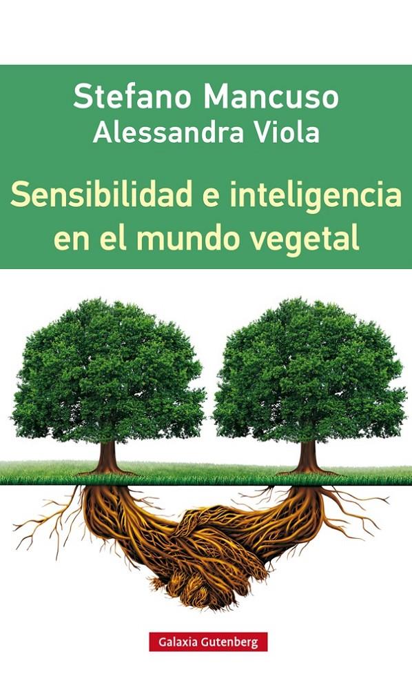 Sensibilidad e inteligencia en el mundo vegetal | Mancuso, Stefano y Vittola, Alessandra | Cooperativa autogestionària