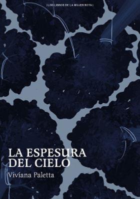 La espesura del cielo | Paletta, Viviana | Cooperativa autogestionària