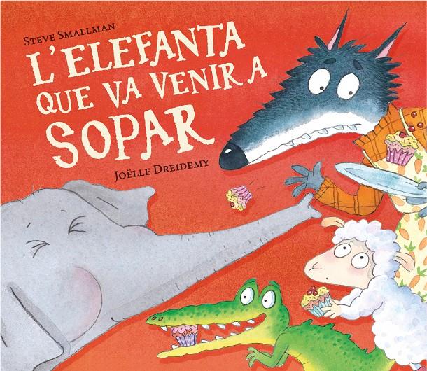 L'elefanta que va venir a sopar | Smallman, Steve | Cooperativa autogestionària