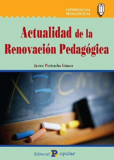Actualidad de la renovación pedagógica | PERICACHO GOMEZ, JAVIER