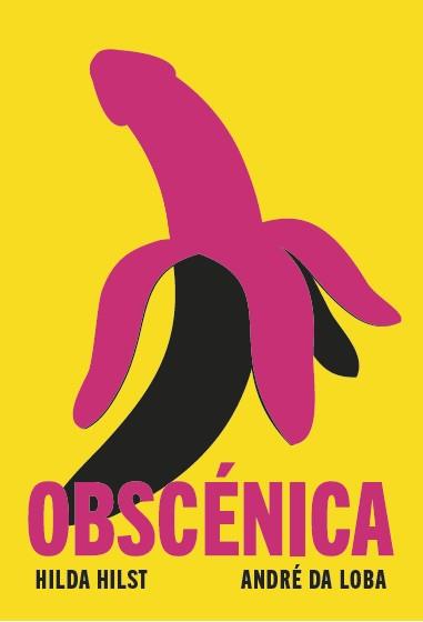 Obscénica | Hilst, Hilda/da Loba, André | Cooperativa autogestionària