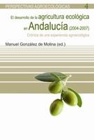 El desarrollo de la agricultura eológica en Andalucía (2004-2007) | gonzález de Molina, Manuel (ed.) | Cooperativa autogestionària