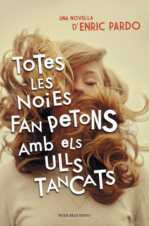 Totes les noies fan petons amb els ulls tancats | Pardo, Enric | Cooperativa autogestionària