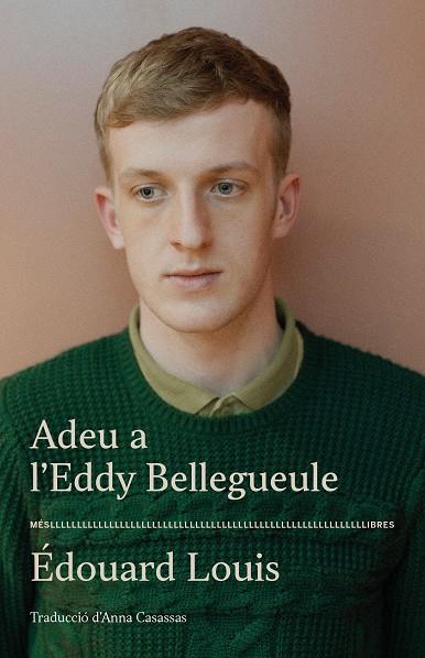 Adeu a l'Eddy Bellegueule | Édouard Louis | Cooperativa autogestionària