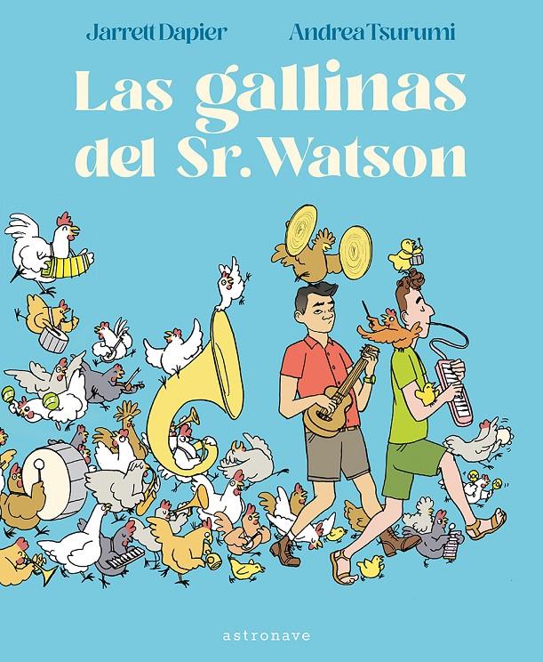 Las gallinas del Sr. Watson | Dapier, Jarrett; Tsurumi, Andrea | Cooperativa autogestionària