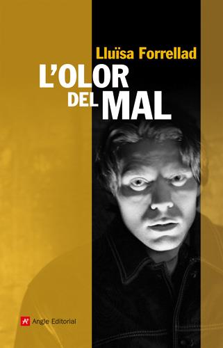 L'olor del mal | Forrelland, Lluïsa | Cooperativa autogestionària