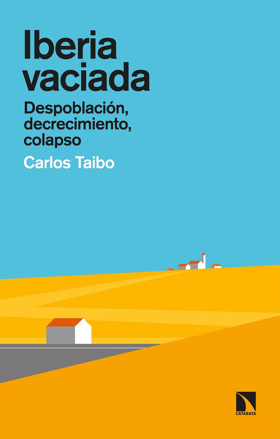 Iberia vaciada | Taibo Arias, Carlos | Cooperativa autogestionària