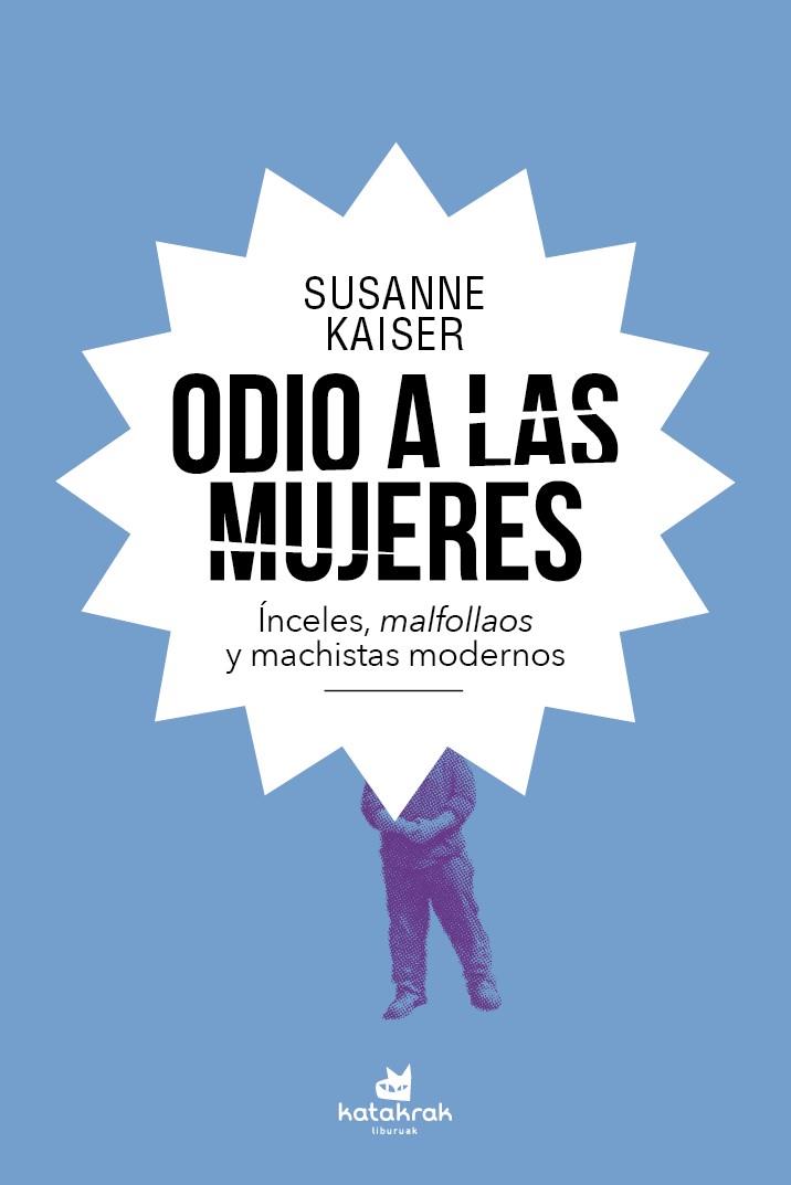 Odio a las mujeres | Kaiser, Susanne | Cooperativa autogestionària