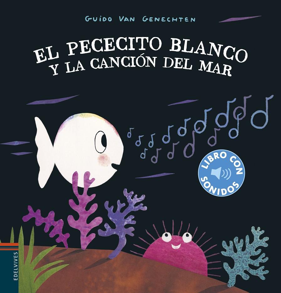 El pececito blanco y la canción del mar | Genechten, Guido van | Cooperativa autogestionària