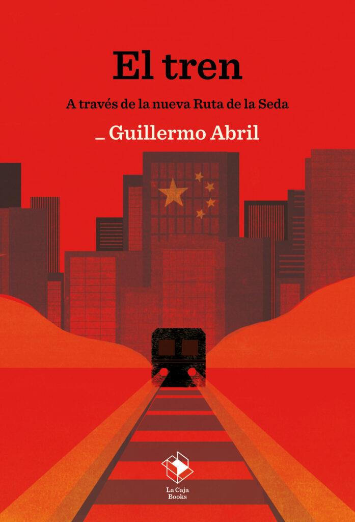 El tren a través de la nueva Ruta de la Seda | Abril, Guillermo