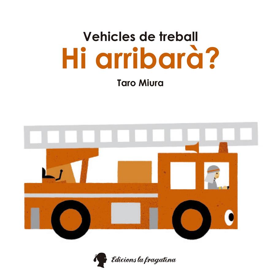 Hi arribarà? | Miura, Taro