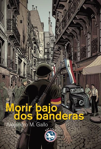 Morir bajo dos banderas | Martínez Gallo, Alejandro | Cooperativa autogestionària