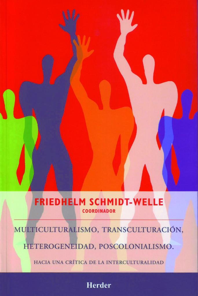 Multiculturalismo, transculturación, heterogeneidad, poscolonialismo | SCHMIDT-WELLE, Friedhelm | Cooperativa autogestionària