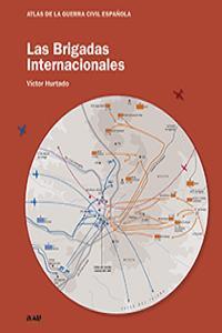 Las Brigadas Internacionales | Hurtado, Víctor | Cooperativa autogestionària