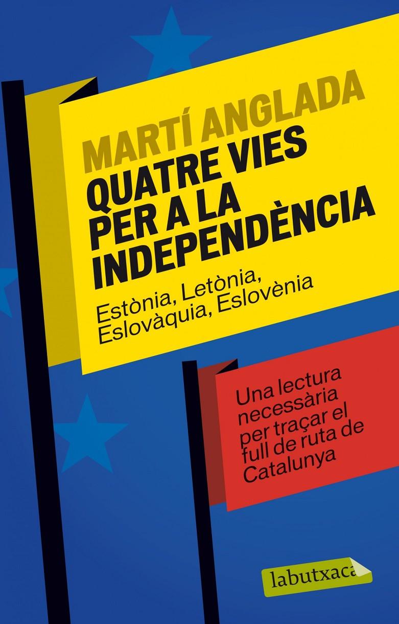 Quatre vies per a la independència | Martí Anglada Birules