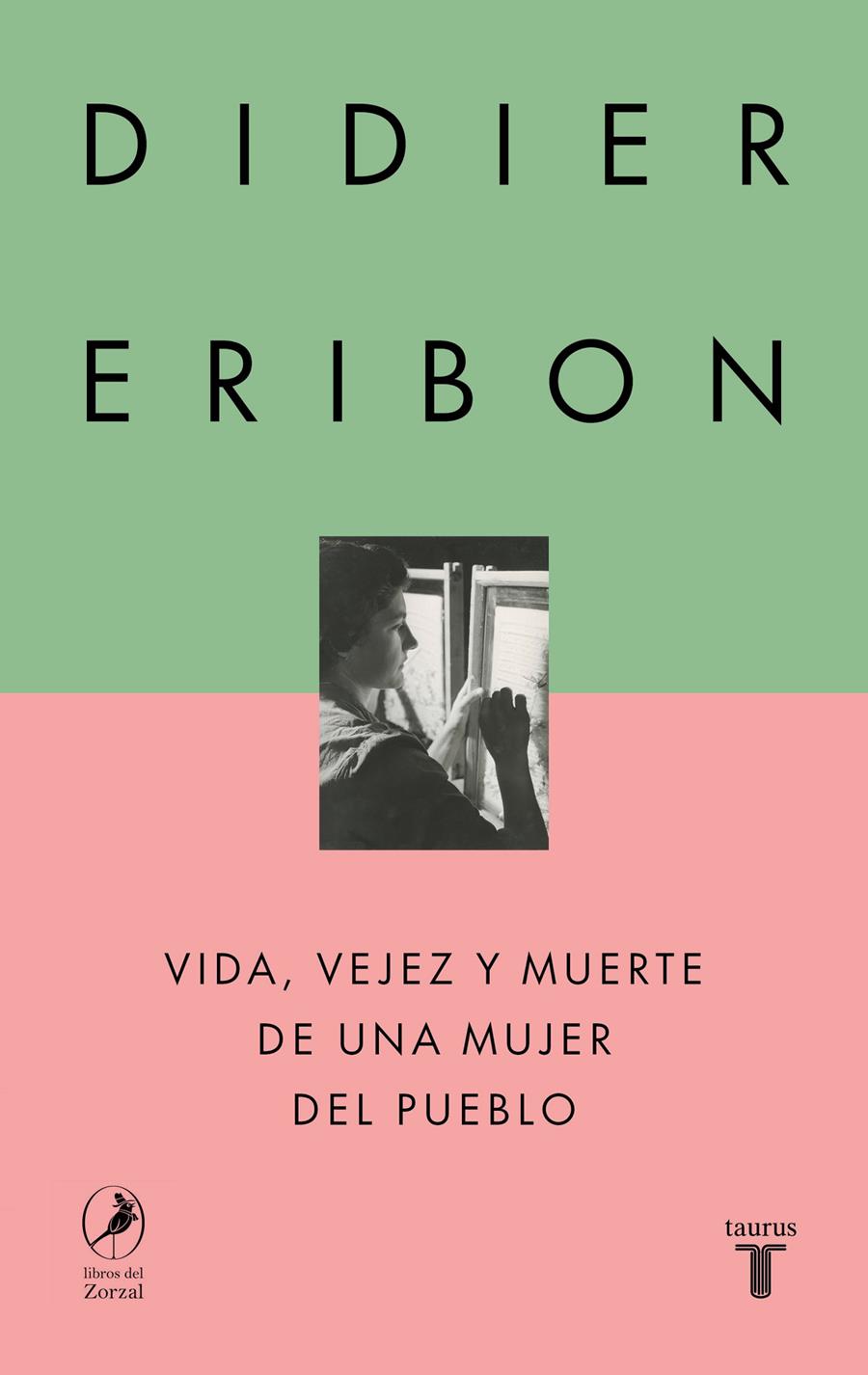 Vida, vejez y muerte de una mujer del pueblo | Eribon, Didier | Cooperativa autogestionària