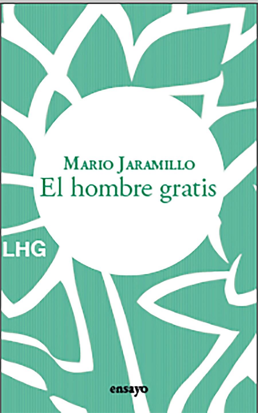 El hombre gratis | Jaramillo, Mario