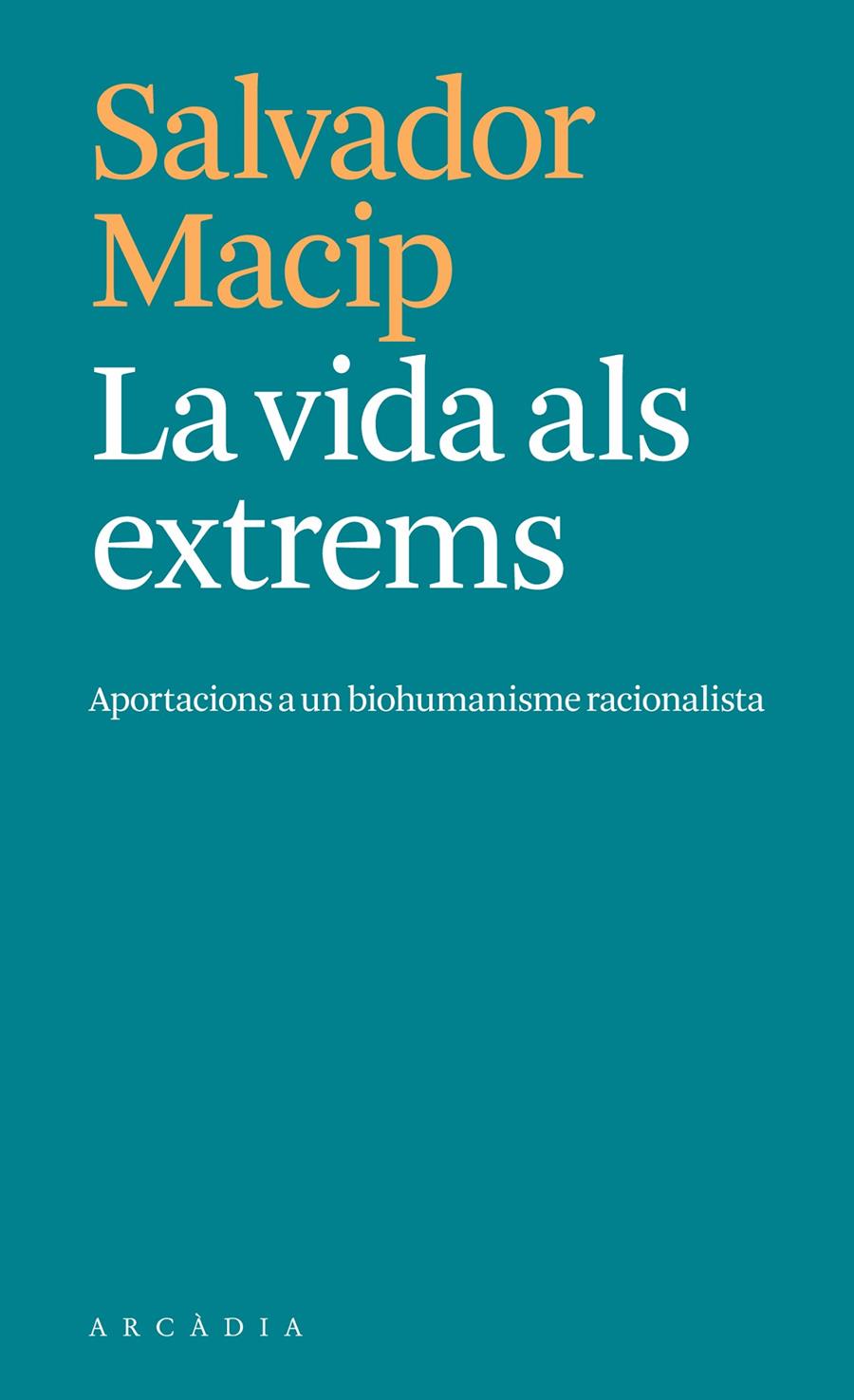 La vida als extrems | Macip, Salvador | Cooperativa autogestionària