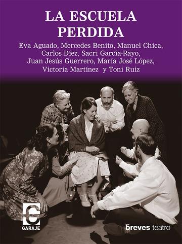 La escuela perdida | Aguado González, Evangelina/Benito Revillas, Mercedes/Chica Moral, Manuel/García-Rayo Moreno, Sacram | Cooperativa autogestionària