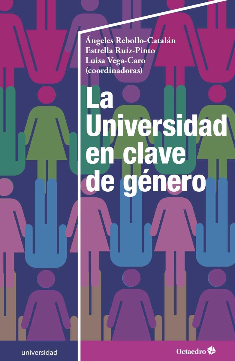 La Universidad en clave de género | Rebollo Catalán, Ángeles/Ruiz Pinto, Estrella/Vega Caro, Luisa