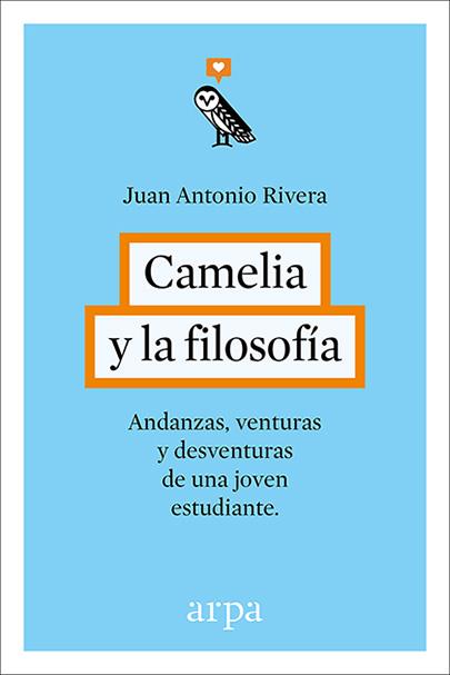 Camelia y la filosofía | Rivera Rivera, Juan Antonio | Cooperativa autogestionària