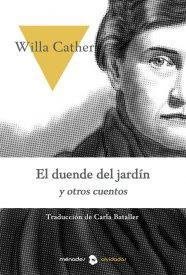 El duende del jardín y otros cuentos | Cather, Willa