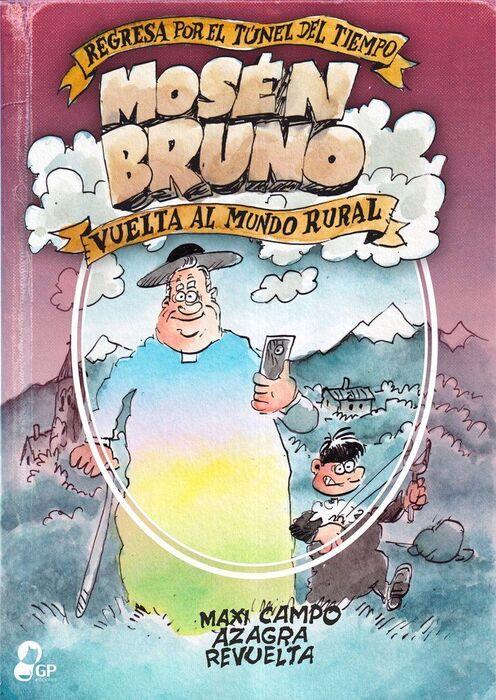 Mosén Bruno. Vuelta al mundo rural | Azagra, Carlos; Campo, Maxi; Revuelta, Encarna