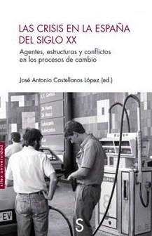 Las crisis en la España del siglo XX | Castellanos López, José Antonio