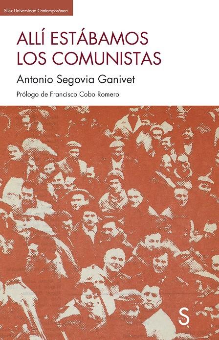 Allí estabamos los comunistas | Segovia Ganivet, Antonio | Cooperativa autogestionària