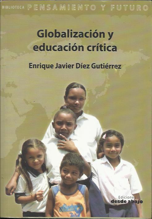 Globalización y educación crítica | Díez Gutiérrez, Enrique Javier