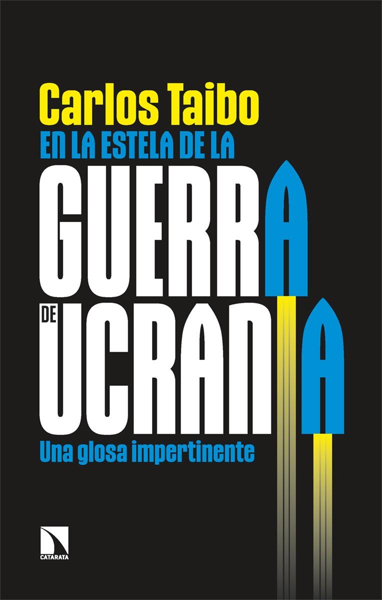 En la estela de la guerra de Ucrania | Taibo, Carlos