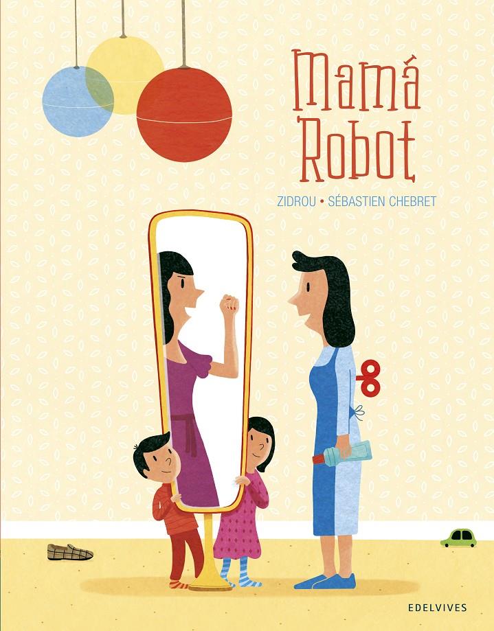 Mamá Robot | Zidrou | Cooperativa autogestionària