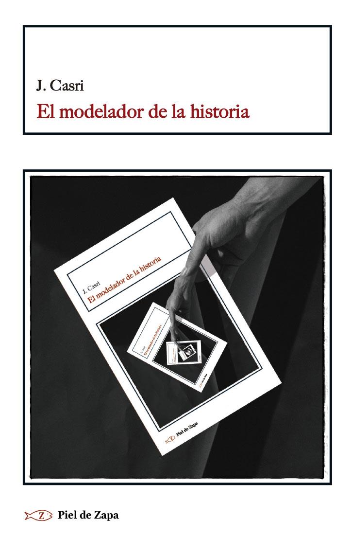 El modelador de la historia | Casri, J. | Cooperativa autogestionària