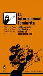 La internacional feminista | GAGO, VERÓNICA/ MALO DE MOLINA, MARTA/ CAVALLERO, LUCI | Cooperativa autogestionària