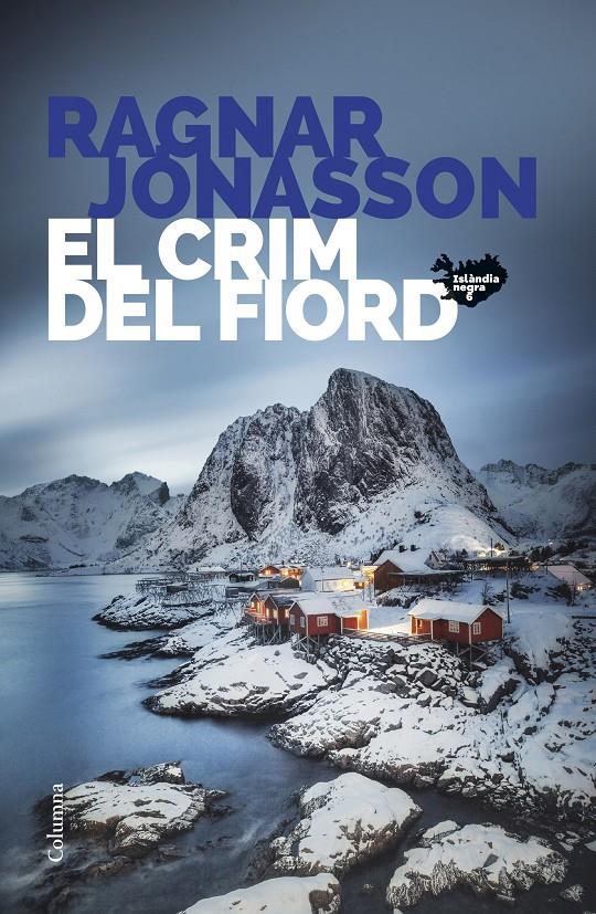 El crim del fiord (Sèrie Islàndia Negra 6) | Jónasson, Ragnar | Cooperativa autogestionària